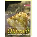 Oliven�l: Schmecken, testen & genie�en