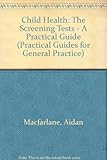 Child health : the screening tests