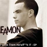 I Love Them Ho's/F**k It EP [Explicit]