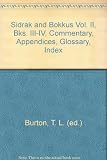 Sidrak and Bokkus : a parallel-text edition from Bodleian Library, MS Laud Misc. 559 and British Library, MS Lansdowne 793. Vol.2, Books III-IV, commentary, appendices, glossary, index