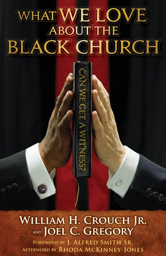What We Love About the Black Church: Can We Get a Witness?