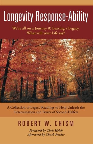 Longevity Response-Ability, by Robert W. Chism