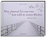 Image de Was jemand für uns war, das wird er immer bleiben: Worte des Trostes
