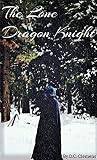 The Lone Dragon Knight (The Dragon Knight Series Book 1)
