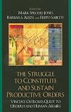 The Struggle to Constitute and Sustain Productive Orders: Vincent Ostrom's Quest to Understand Human Affairs