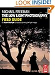 The Low Light Photography Field Guide...