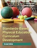Standards-Based Physical Education Curriculum Development, Second Edition