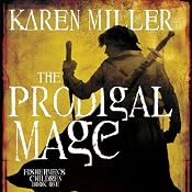 The Prodigal Mage: Fisherman's Children, Book 1 | [Karen Miller]
