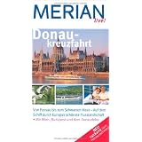 Donaukreuzfahrt: Von Passau bis zum Schwarzen Meer - Auf dem Schiff durch Europas sch�nste Flusslandschaft. Mit Wien, Budapest und dem Donaudelta. Shopping, Sightseeing, Essen & Trinken (MERIAN live)von "Guido Pinkau"