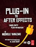 Plug-in to After Effects: Third Party Plug-in Mastery