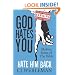God Hates You, Hate Him Back: Making Sense of The Bible