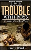 The Trouble with Boys: Memories of My Teen Years (Volume 2) The Trouble with Boys: Memories of My Teen Years (Volume 2)