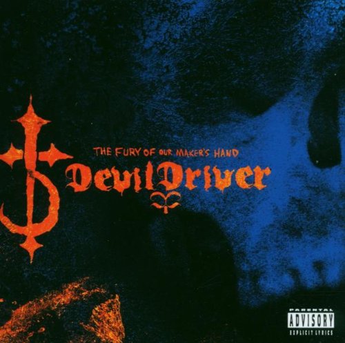Devildriver - The Fury Of Our Maker