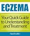Eczema: Your Quick Guide to Understanding and Treatment