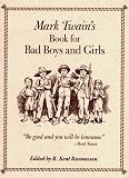 Mark Twain`s Book For Bad Boys and Girls