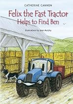 Felix the Fast Tractor Helps to Find Ben: But Where Can He Be?