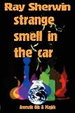 Strange Smell in the Car: Aromatic Oils & Magick