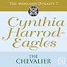 The Chevalier: Morland Dynasty, Book 7