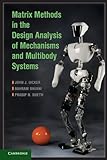 Matrix methods in the design analysis of mechanisms and multibody systems