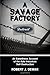 A Savage Factory: An Eyewitness Account of the Auto Industry's Self-Destruction