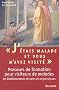 J'�tais malade et vous m'avez visit�... : Parcours de formation pour visiteurs de malades en Etablissements de soins et en Paroisses