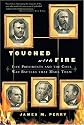 Touched With Fire: Five Presidents And The Civil War Battles That Made Them