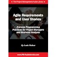 Agile Requirements & User Stories: Extreme Programming Practices for Project Managers and Business Analysts (Project Management Audio Library)