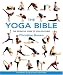 The Yoga Bible: The Definitive Guide to Yoga Postures