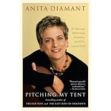 Pitching My Tent: On Marriage, Motherhood, Friendship, and Other Leaps of Faith