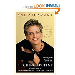 Pitching My Tent: On Marriage, Motherhood, Friendship, and Other Leaps of Faith