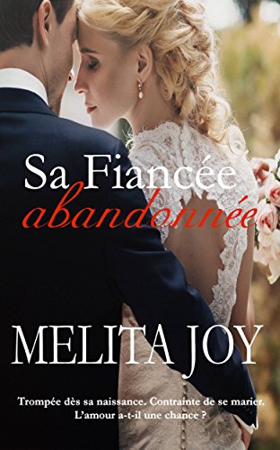 Sa Fiancée abandonnée (French Edition)