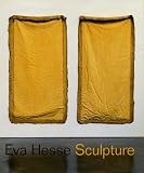 Review Yale University Press  / Eva Hesse: Sculpture