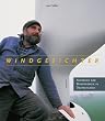 Windgesichter: Aufbruch der Windenergie in Deutschland