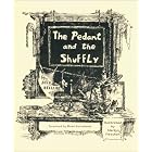 The Pedant and the Shuffly by John Bellairs, Brad Strickland, and Marilyn Fitschen