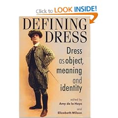 Defining Dress: Dress as Object, Meaning and Identity (Studies in Design & Material Culture)