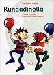 Rundadinella.  T�nze und Spiele zu neuen Kinderliedern, mit Audio-CD