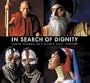 In Search Of Dignity