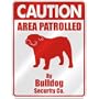 CAUTION " AREA PATROLLED BY BULLDOG SECURITY CO. " PARKING SIGN DOG