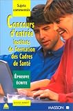 Concours d'entr�e Instituts de Formation des Cadres de Sant�: �preuve �crite