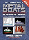 The Complete Guide to Metal Boats: Building, Maintenance, and Repair
