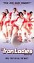Iron Ladies [VHS]