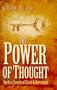 The Power of Thought: Ageless Secrets of Great Achievement