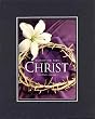 For Easter - The Risen Christ. . . 8 x 10 Inches Biblical/Religious Verses set in Double Beveled Matting - A Timeless and Priceless Poetry Keepsake Collection
