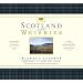 Scotland and its Whiskies: The Great Whiskies, the Distilleries and Their Landscapes