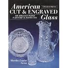  American Cut and Engraved Glass: The Brilliant Period in Historical Perspective  by M. L. Swan