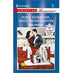 Have Husband, Need Honeymoon (Hartwell Hope Chests) (American Romance, 883) book cover