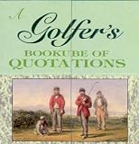 Quotes: Golfer's Quotations Bookube