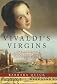 Vivaldi's Virgins: A Novel
