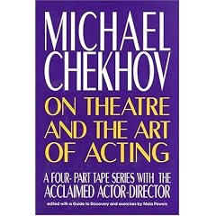 Michael Chekhov on Theatre and the Art of Acting (Applause Acting Series)