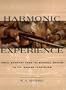 Harmonic Experience: Tonal Harmony from Its Natural Origins to Its Modern Expression